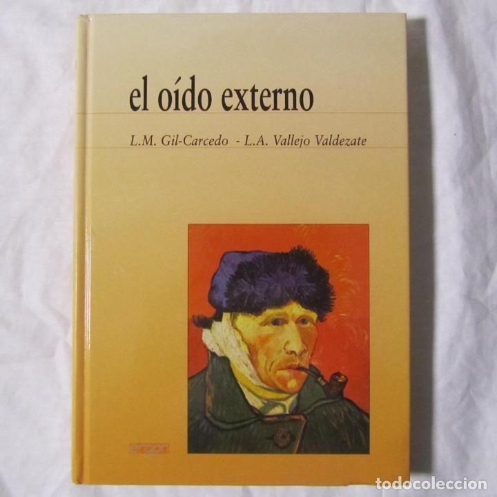 Libros de segunda mano: El o&iacute;do externo, L.M. Gil-Carcedo y L.A. Vallejo Valdezate 2001