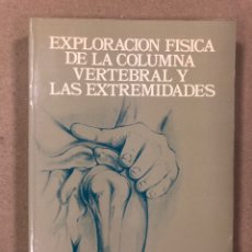 Libros de segunda mano: EXPLORACIÓN FÍSICA DE LA COLUMNA VERTEBRAL Y LAS EXTREMIDADES. DTANLEY HOPPENFELD. Lote 195952678