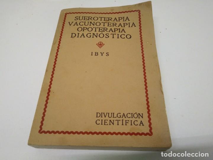 Libri di seconda mano: Libro IBIS a&ntilde;o 1926 sueroterapia Vacuna opoterapia diagnostico divulgacion cientifica medicamento
