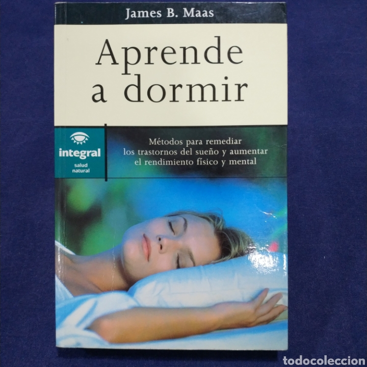 Libros de segunda mano: APRENDE A DORMIR - JAMES B. MAAS - INTEGRAL - Foto 1