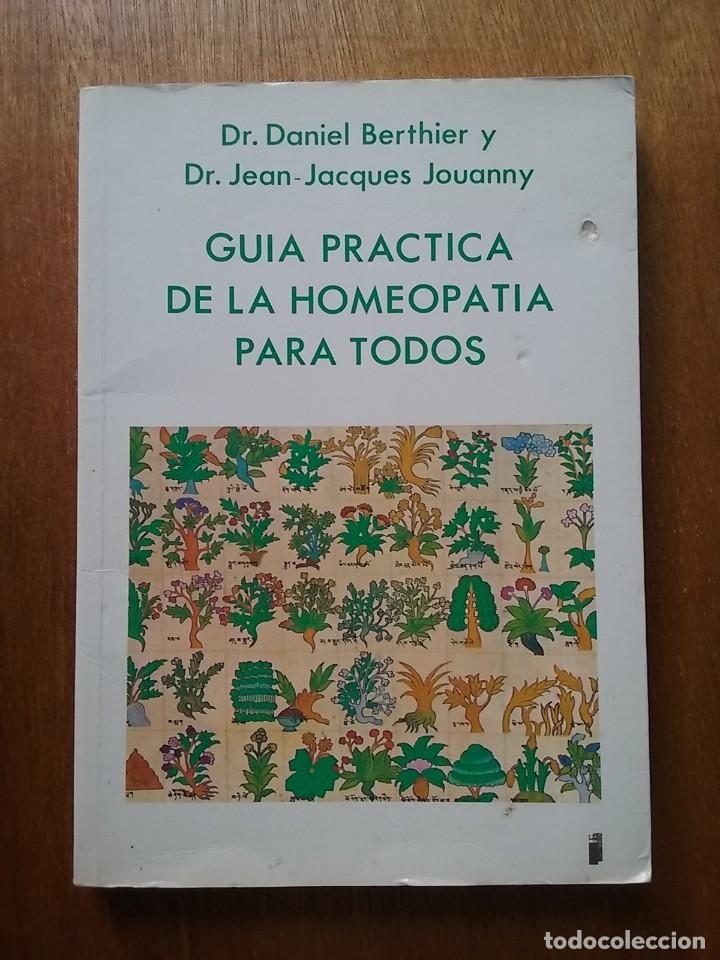 Livres d'occasion: GUIA PRACTICA DE LA HOMEOPATIA PARA TODOS, DANIEL BERTHIER, JEAN JACQUES JOUANNY, EDICIONES INDIGO