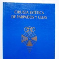 Libros de segunda mano: CIRUGIA ESTETICA DE PARPADOS Y CEJAS.- PEDRO FERNANDEZ DE LA FUENTE. Lote 198830095