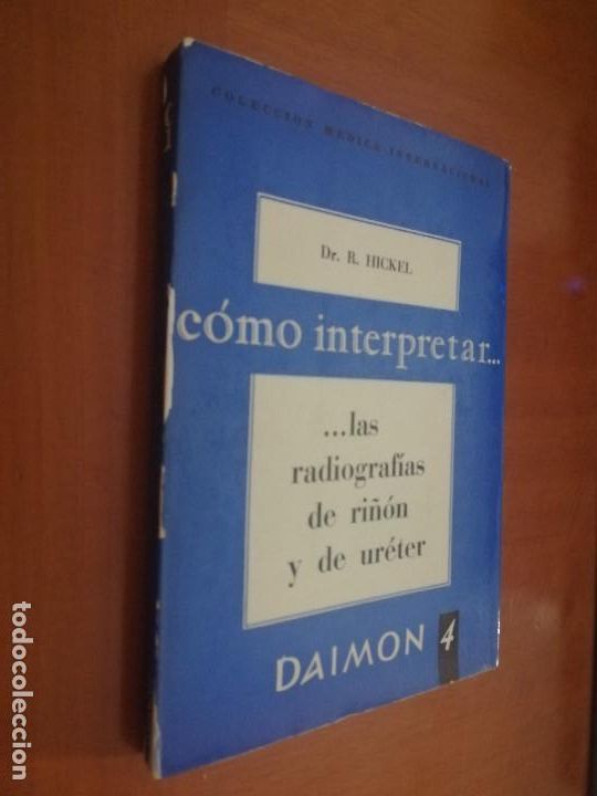 Libros de segunda mano: COMO INTERPRETAR LAS RADIOGRAF&Iacute;AS DE RI&Ntilde;&Oacute;N Y DE UR&Eacute;TER. DAIMON. R&Uacute;STICA - Foto 1