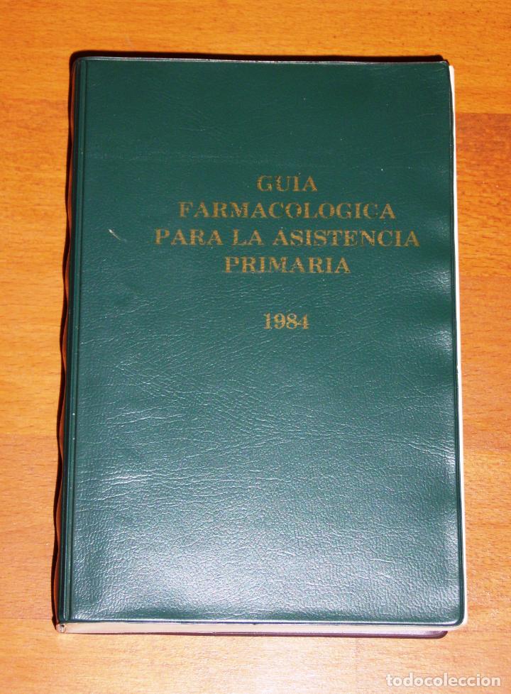 Second hand books: GU&Iacute;A FARMACOL&Oacute;GICA PARA LA ASISTENCIA PRIMARIA : 1984 / Acad&egrave;mia de Ci&egrave;ncies M&egrave;diques de Catalunya i