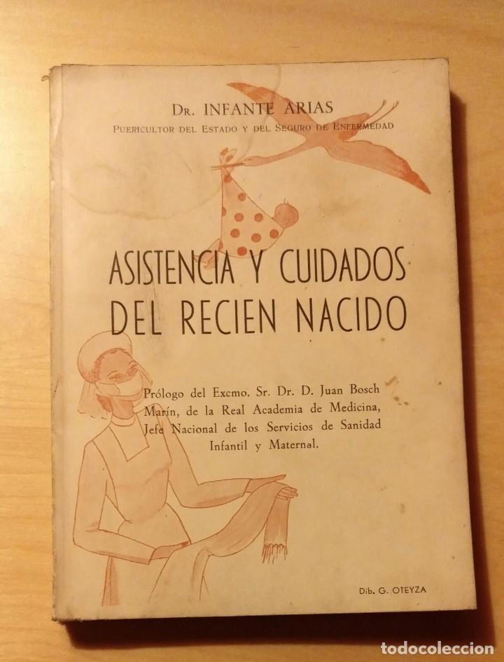 Libros de segunda mano: LS 17 Asistencia y Cuidados del Reci&eacute;n Nacido - Dr. Infante Arias - Editora Leridana 1950 - L&eacute;rida