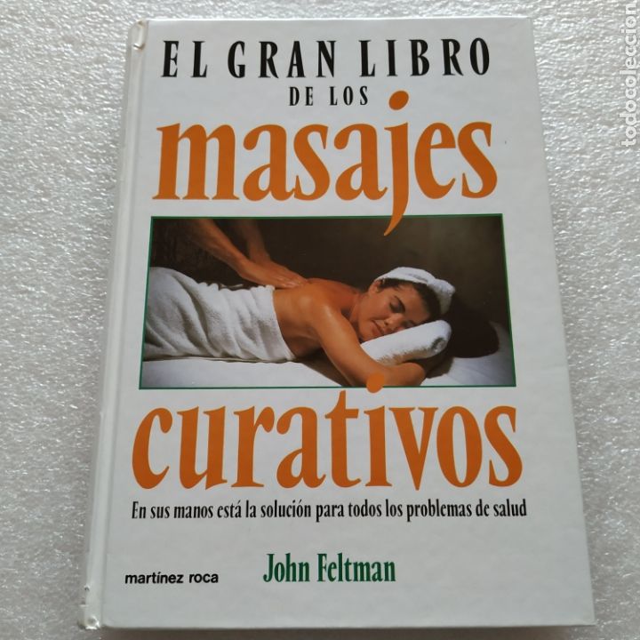 Libros de segunda mano: El gran libro de los masajes curativos. John feltman