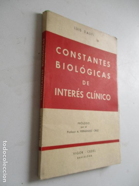 Second hand books: LUIS DAUF&Iacute;, CONSTANTES BIOL&Oacute;GICAS DE INTER&Eacute;S CL&Iacute;NICO-1960-VIGOR-CEDEL
