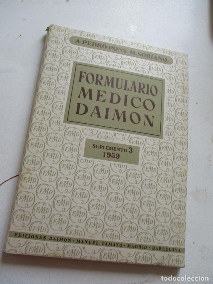 Libros de segunda mano: A. PEDRO PONS-M. SORIANO-FORMULARIO M&Eacute;DICO DAIMON ,SUPLEMENTO N&ordm;., 3, ABRIL 1959