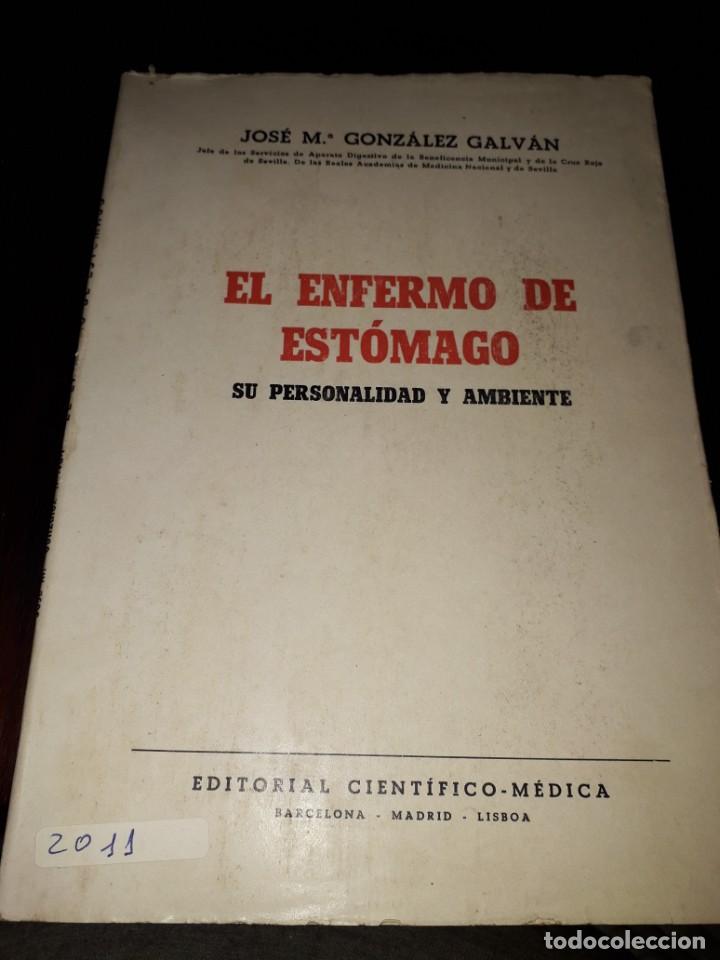 Libri di seconda mano: LIBRO 2011 EL ENFERMO DE ESTOMAGO SU PERSONALIDAD Y AMBIENTE JOSE M GONZALEZ GALVAN