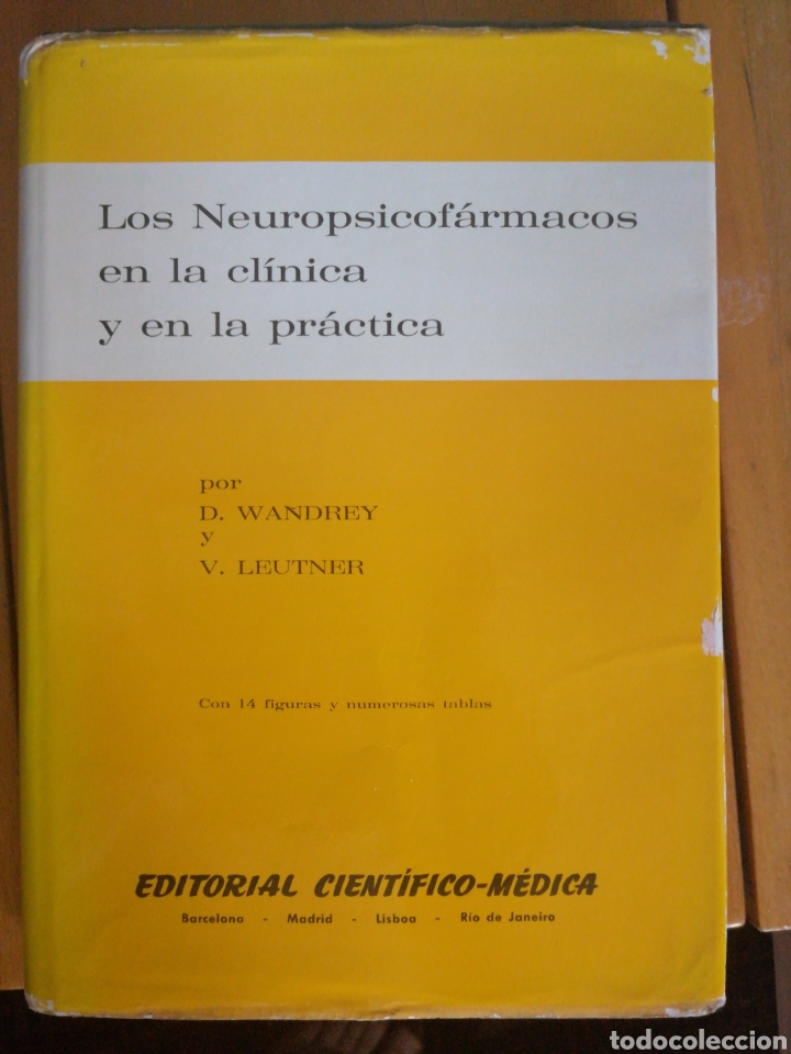 Libri di seconda mano: Los neuropsicof&aacute;rmacos en la cl&iacute;nica y en la pr&aacute;ctica - WANDREY, D. y LEUTNER, V. Barcelona. 1967. C