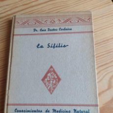 Libros de segunda mano: CONOCIMIENTOS DE MEDICINA NATURAL: LA SÍFILIS. DR. LUIS BASTOS CORBEIRA. Lote 206796352
