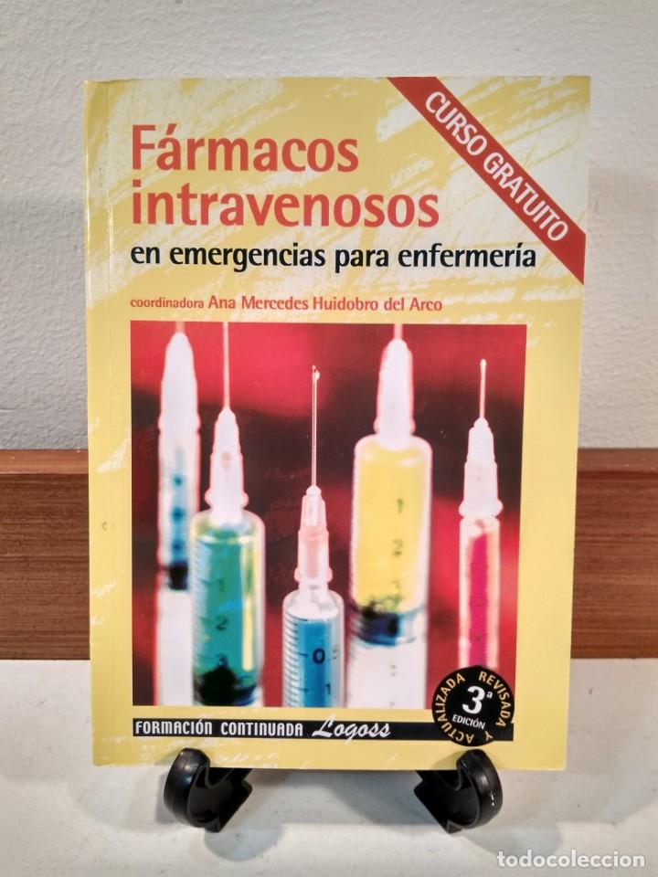 Libri di seconda mano: F&Aacute;RMACOS INTRAVENOSOS EN EMERGENCIAS PARA ENFERMER&Iacute;A. 3&ordf; Edici&oacute;n revisada y actualizada. VV.AA.