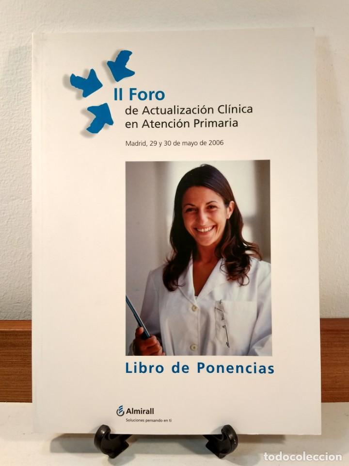 Libri di seconda mano: II FORO DE ACTUALIZACI&Oacute;N CL&Iacute;NICA EN ATENCI&Oacute;N PRIMARIA, MADRID, 29 Y 30 DE MAYO DE 2006. PONENCIAS