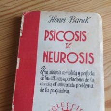 Libros de segunda mano: PSICOSIS Y NEUROSIS. HENRI BARUK. Lote 206821583