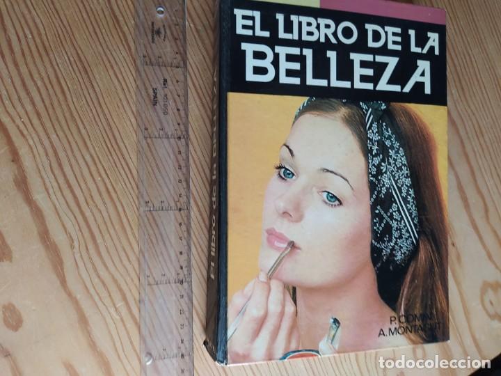 Libros de segunda mano: EL LIBRO DE LA BELLEZA. P. Com&iacute;n, A. Montagut - Foto 4