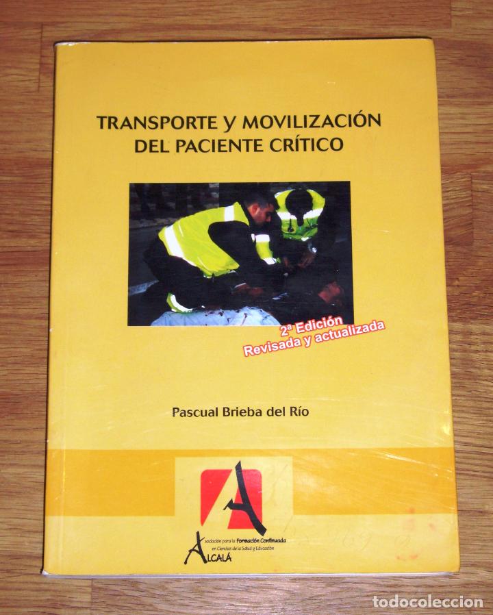 Gebrauchte B&uuml;cher: Transporte y movilizaci&oacute;n del paciente cr&iacute;tico / autor y coordinador, Pascual Brieba del R&iacute;o
