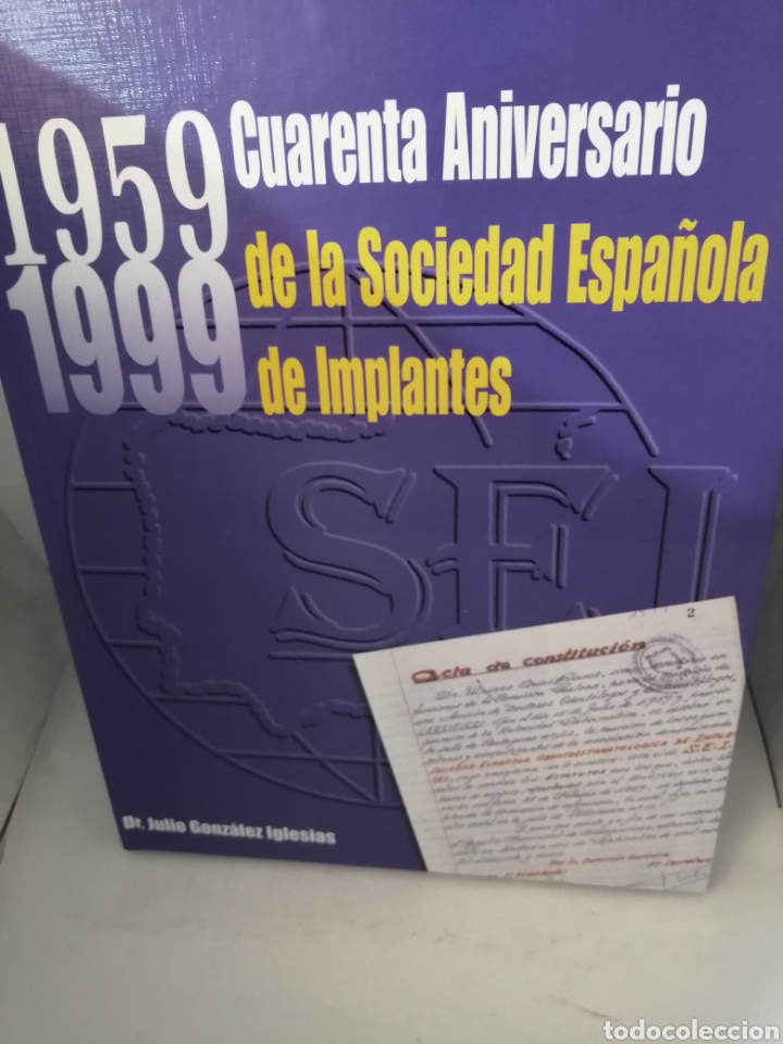 Libri di seconda mano: 1959-1999: Cuarenta Aniversario de la Sociedad Espa&ntilde;ola de Implantes