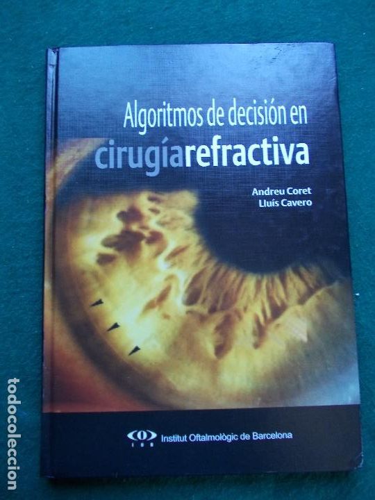 Libros de segunda mano: ALGORITMOS DE DECISI&Oacute;N EN CIRUG&Iacute;A REFRACTIVA - Foto 1