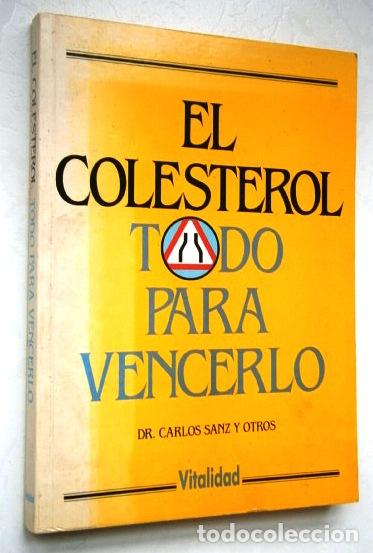 Libri di seconda mano: El colesterol, todo para vencerlo por Carlos Sanz y Rosario Hell&iacute;n de Ed. Vitalidad en Madrid 1988