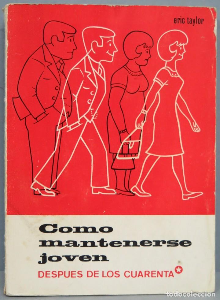 Libros de segunda mano: COMO MANTENERSE JOVEN. ERIC TAYLOR - Foto 1