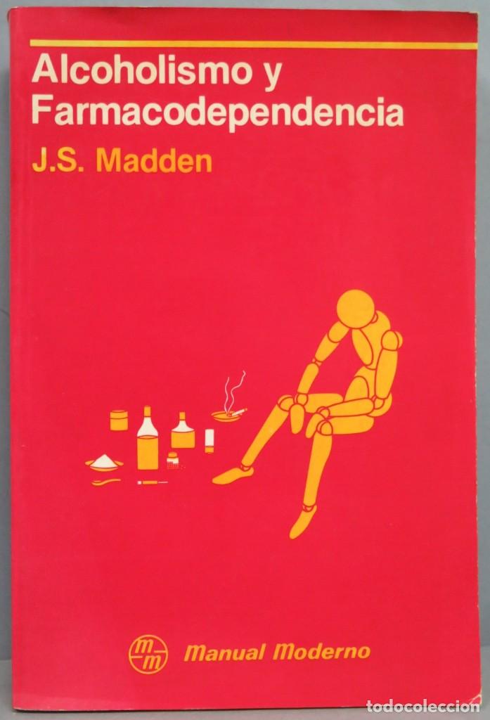 Livros em segunda m&atilde;o: ALCOHOLISMO Y FARMACODEPENDENCIA. MADDEN