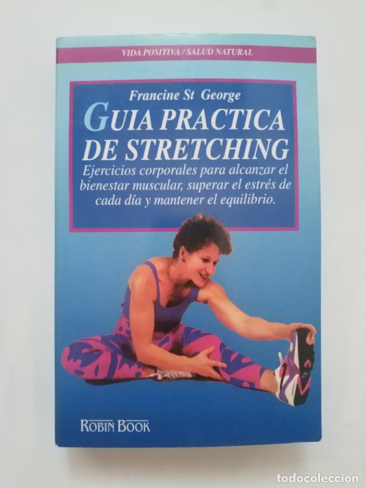 Libros de segunda mano: GUIA PRACTICA DE STRETCHING.- FRANCINE ST GEORGE - Foto 1