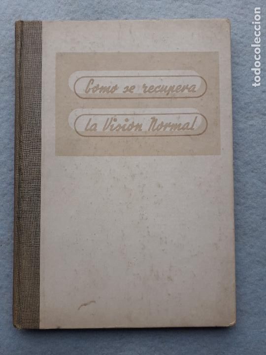 Libros de segunda mano: C&oacute;mo se Recupera la Visi&oacute;n Normal. J. de S&acute;Agar&oacute;. - Foto 1