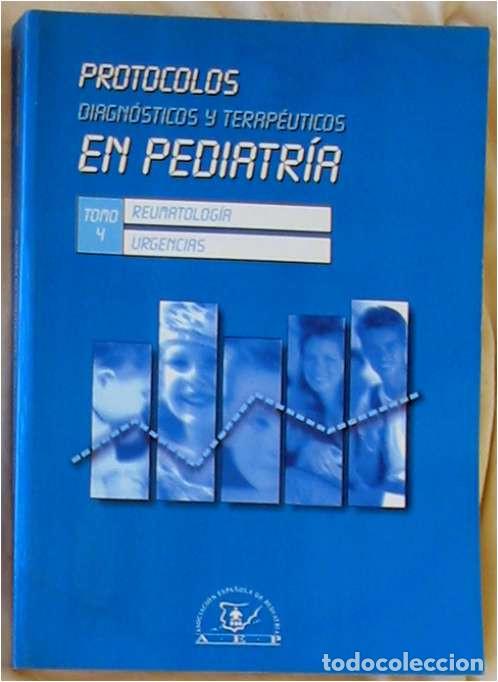 Livres d'occasion: PROTOCOLOS DIAGN&Oacute;STICOS Y TERAPEUTICOS EN PEDIATRIA - TOMO 4 REUMATOLOG&Iacute;A Y URGENCIAS - VER INDICE