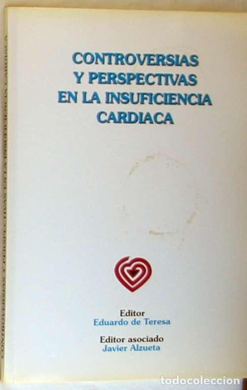 Second hand books: CONTROVERSIAS Y PERSPECTIVAS EN LA INSUFICIENCIA CARDIACA - 1994 - VER INDICE