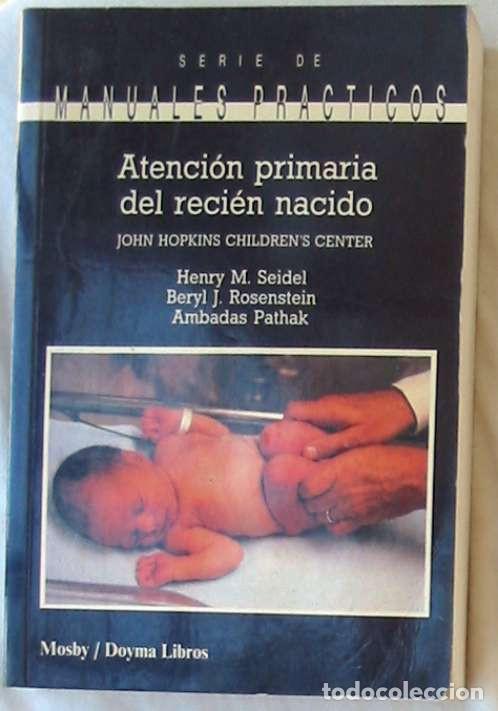 Second hand books: ATENCI&Oacute;N PRIMARIA DEL RECI&Eacute;N NACIDO - HENRY M. SEIDEL Y OTROS - MOSBY / DOYMA LIBROS 1994 VER INDICE