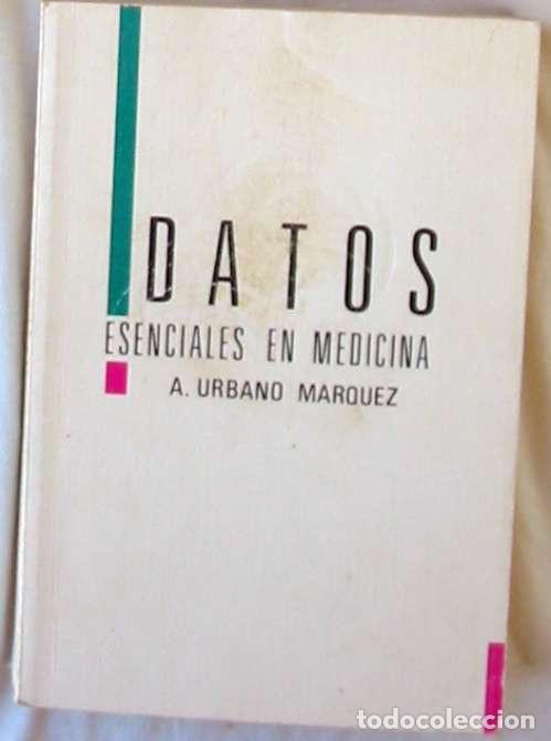 Second hand books: DATOS ESENCIALES EN MEDICINA - A. URBANO M&Aacute;RQUEZ - ED. FARMACOGNOSIS 1987 - VER INDICE