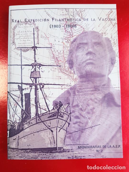Gebrauchte B&uuml;cher: LIBRO-REAL EXPEDICI&Oacute;N FIL&Aacute;NTR&Oacute;PICA DE LA VACUNA 1803/1806-MONOGRAF&Iacute;AS DE LA A.E.P.N&ordm;2-2&ordf;EDICI&Oacute;N