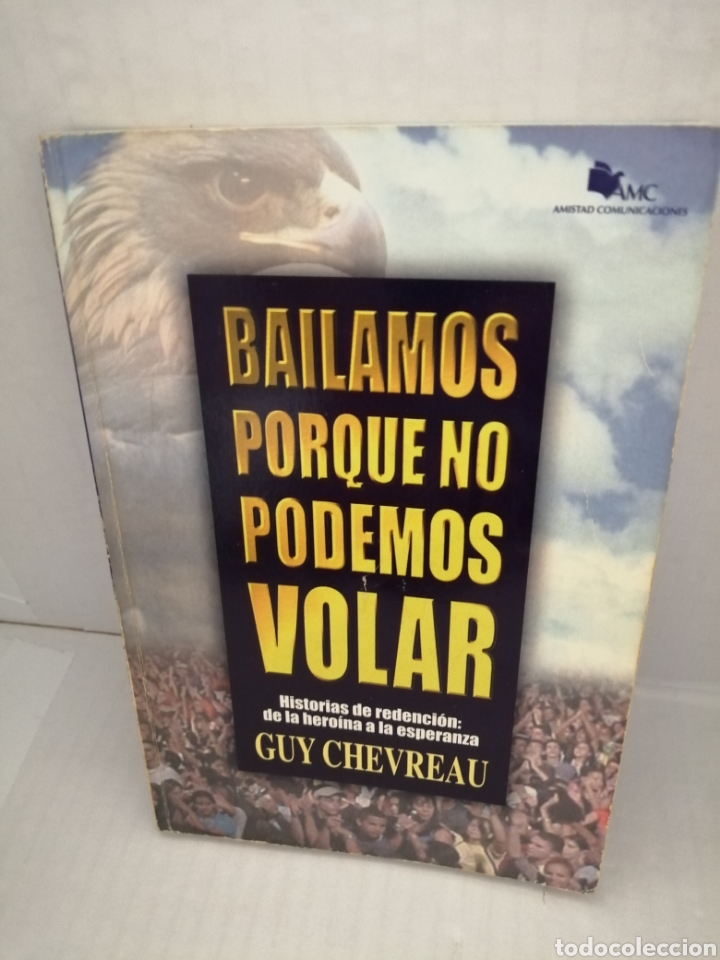 Second hand books: Bailamos porque no podemos volar. Historias de redenci&oacute;n: de la hero&iacute;na a la esperanza.