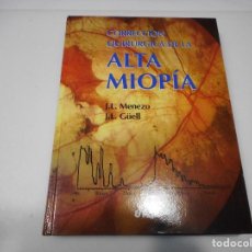Libros de segunda mano: J.L. MENEZO, J.L.GÚELL CORRECCIÓN QUIRÚRGICA DE LA ALTA MIOPÍA Q1988A