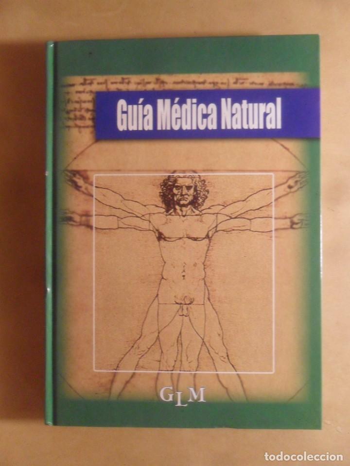 Second hand books: GUIA MEDICA NATURAL 2 - MEDICINA TRADICIONAL ALTERNATIVA - GLM - GLOBAL DEL LIBRO Y DEL MENAJE