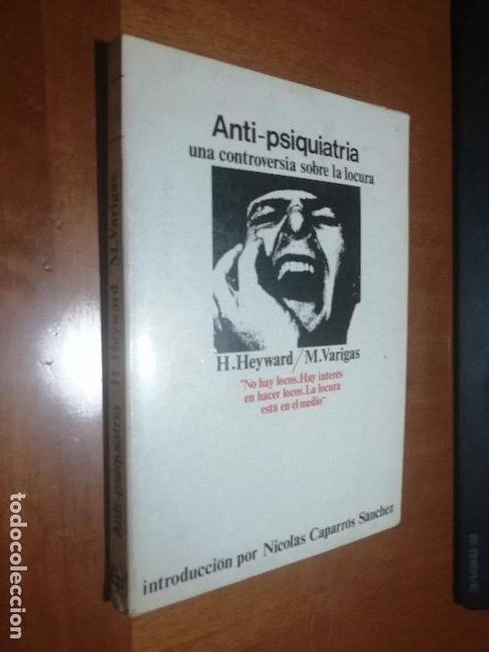 Second hand books: ANTI-PSIQUIATRIA. UNA CONTROVERSIA SOBRE LA LOCURA. H. HEYWARD. M. VARIGAS. R&Uacute;STICA. BUEN ESTADO