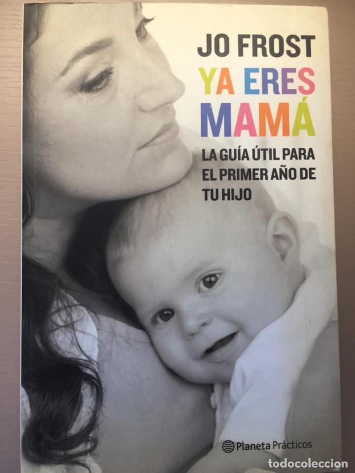 Libros de segunda mano: Ya eres mam&aacute; - Jo Frost - Foto 1