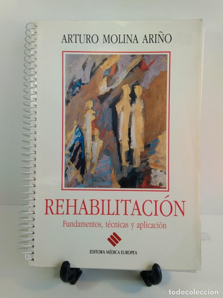 Libri di seconda mano: REHABILITACI&Oacute;N. Fundamentos, t&eacute;cnicas y aplicaci&oacute;n. MOLINA ARI&Ntilde;O, Arturo. ISBN 8487336019