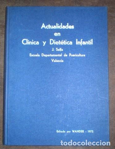 Libri di seconda mano: SELFA, J: ACTUALIDADES EN CLINICA Y DIETETICA INFANTIL