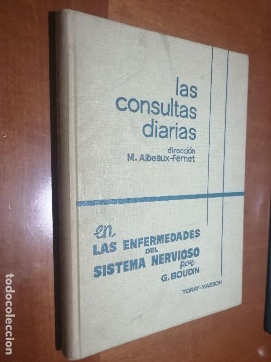 Second hand books: LAS CONSULTAS DIARIAS. M. ALBEAUX-FERNET. LAS ENFERMEDADES DEL SISTEMA NERVIOSO. BOUDIN. e14 1