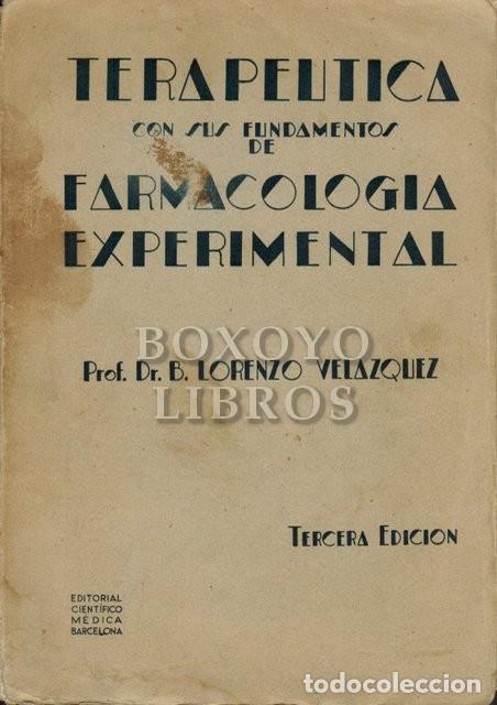 Libros de segunda mano: VEL&Aacute;ZQUEZ, Prof. Dr. B. Lorenzo. Terape&uacute;tica con sus fundamentos de farmacolog&iacute;a experimental