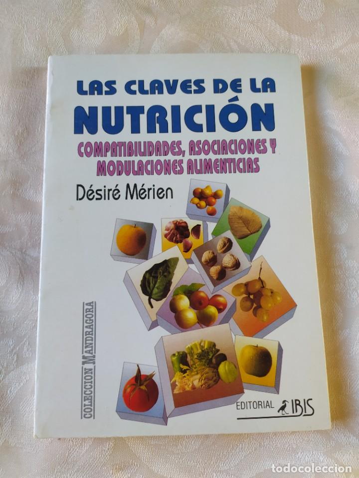 Libros de segunda mano: LAS CLAVES DE LA NUTRICI&Oacute;N - D&Egrave;SIR&Eacute; M&Eacute;RIEN - Foto 1