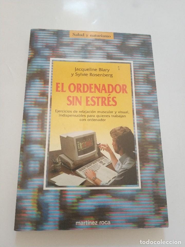 Second hand books: EL ORDENADOR SIN ESTRES.- BLARY Y ROSENBERG