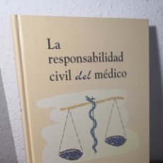 Libros de segunda mano: 1998 - LA RESPONSABILIDAD CIVIL DEL MÉDICO, JULIO CÉSAR GALÁN. Lote 217116501
