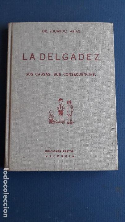 Libros de segunda mano: la delgadez, sus causas y consecuencias. dr eduardo arias, ed pastor, valencia