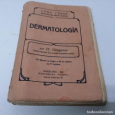 Libros de segunda mano: LIBRO DERMATOLOGIA GOUGEROT MEDICAMENTO MEDICINA AÑO 1924 EDITORIAL PUBUL MEDICO CURAR. Lote 217294353