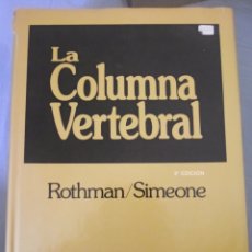 Libros de segunda mano: LIBRO LA COLUMNA VERTEBRAL . ROTHMAN/SIMEONE ED PANAMERICANA. Lote 217437517