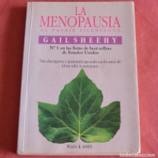 Libros de segunda mano: LA MENOPAUSIA - EL PASAJE SILENCIOSO - GAIL SHEEHY - 1ª EDICION -1993