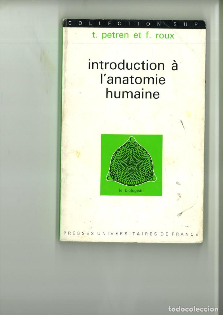 Libri di seconda mano: INTRODUCTION &Agrave; L'ANATOMIE HUMAINE. Ture Petren y Fran&ccedil;ois Roux