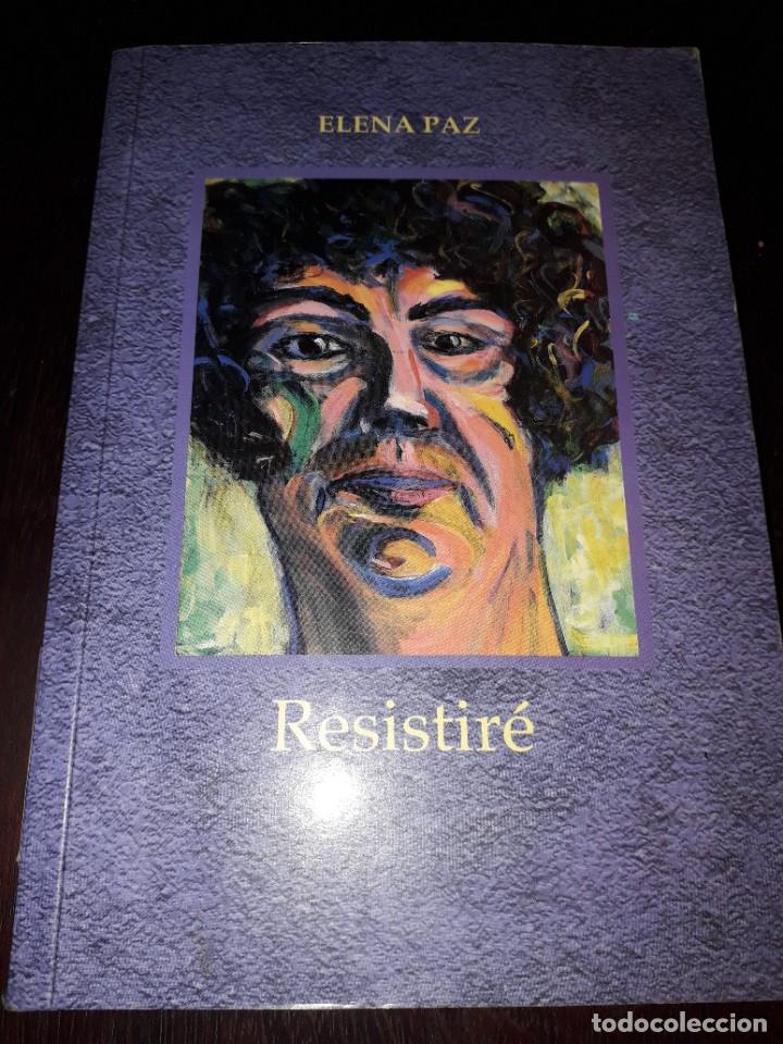 Libros de segunda mano: LIBRO 2336 ELENA PAZ RESISTIRE GRAFICAS FISA